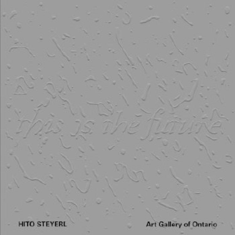 Hito Steyerl: This Is The Future - exhibition catalogue cover